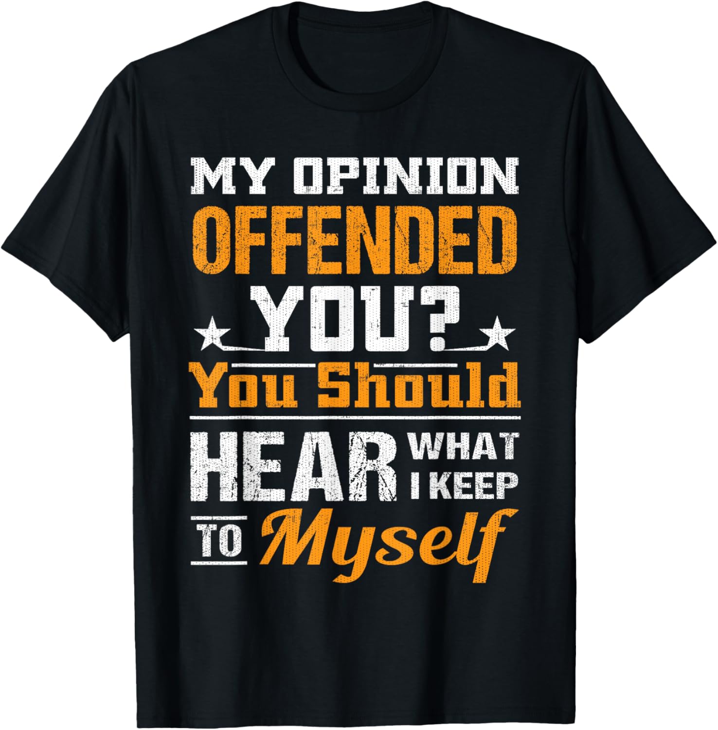 Offended You Should Hear What I Keep To Myself Swagazon
