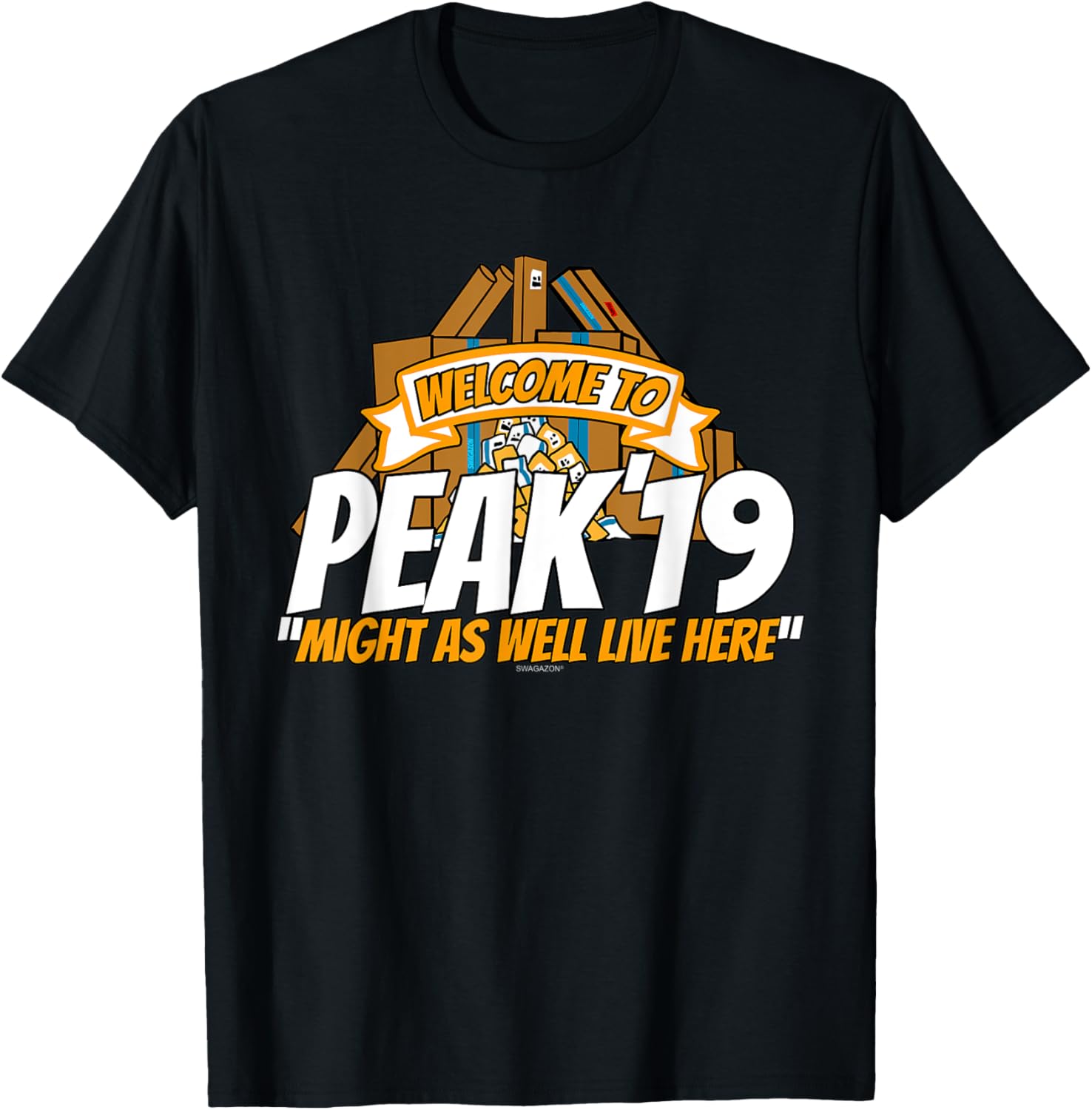 Welcome To Peak 2019 Swagazon Might As Well Live Here '19