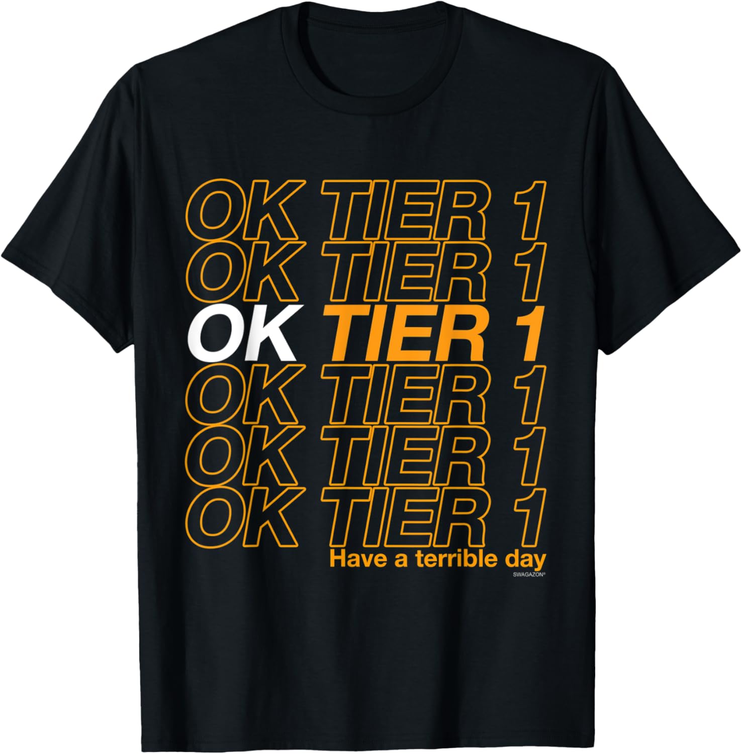 OK Tier 1 Swagazon Terrible Day Coworker Gift Associate