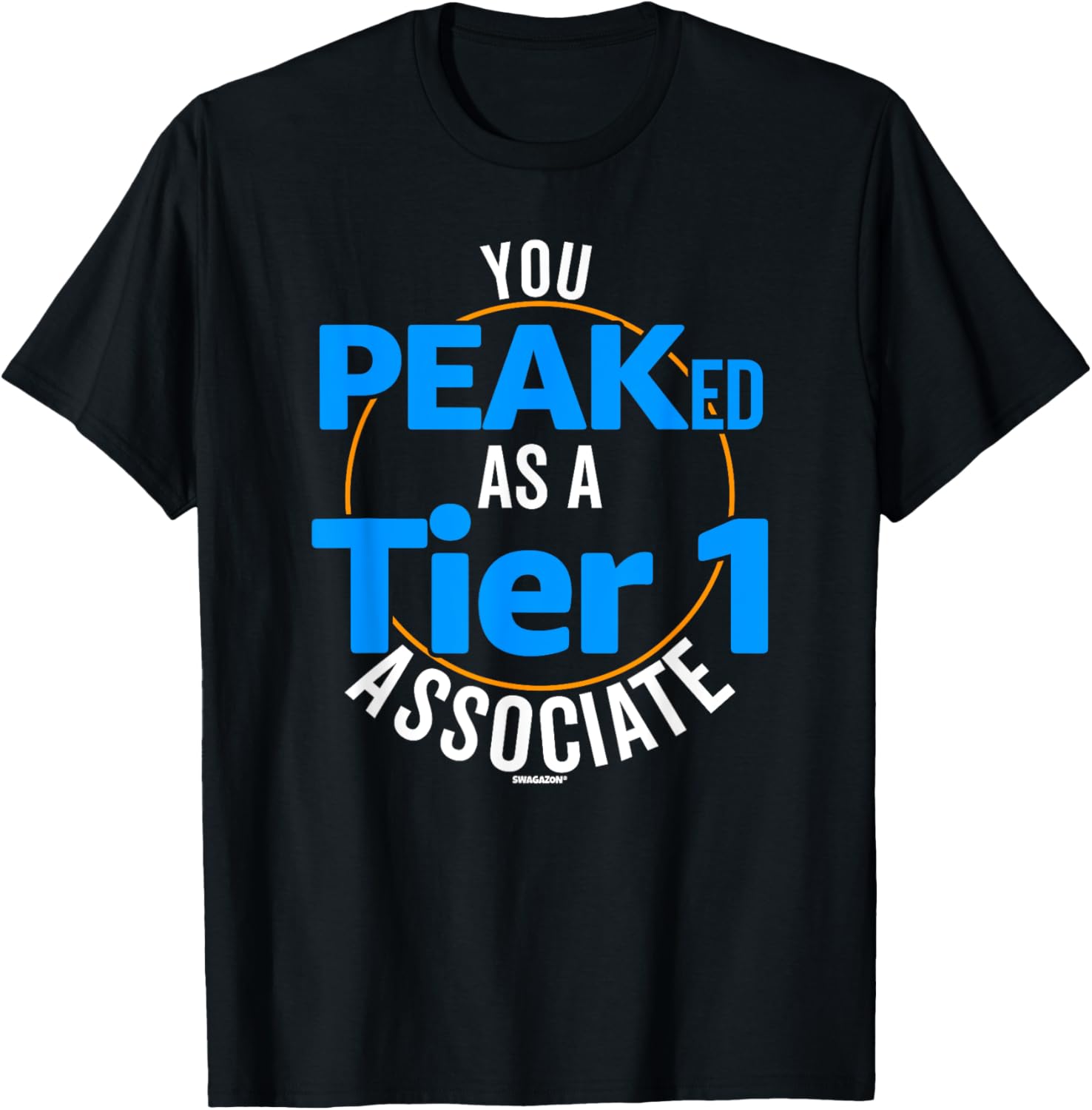 Peak Coworker Swagazon You Peaked as A Tier 1 Associate