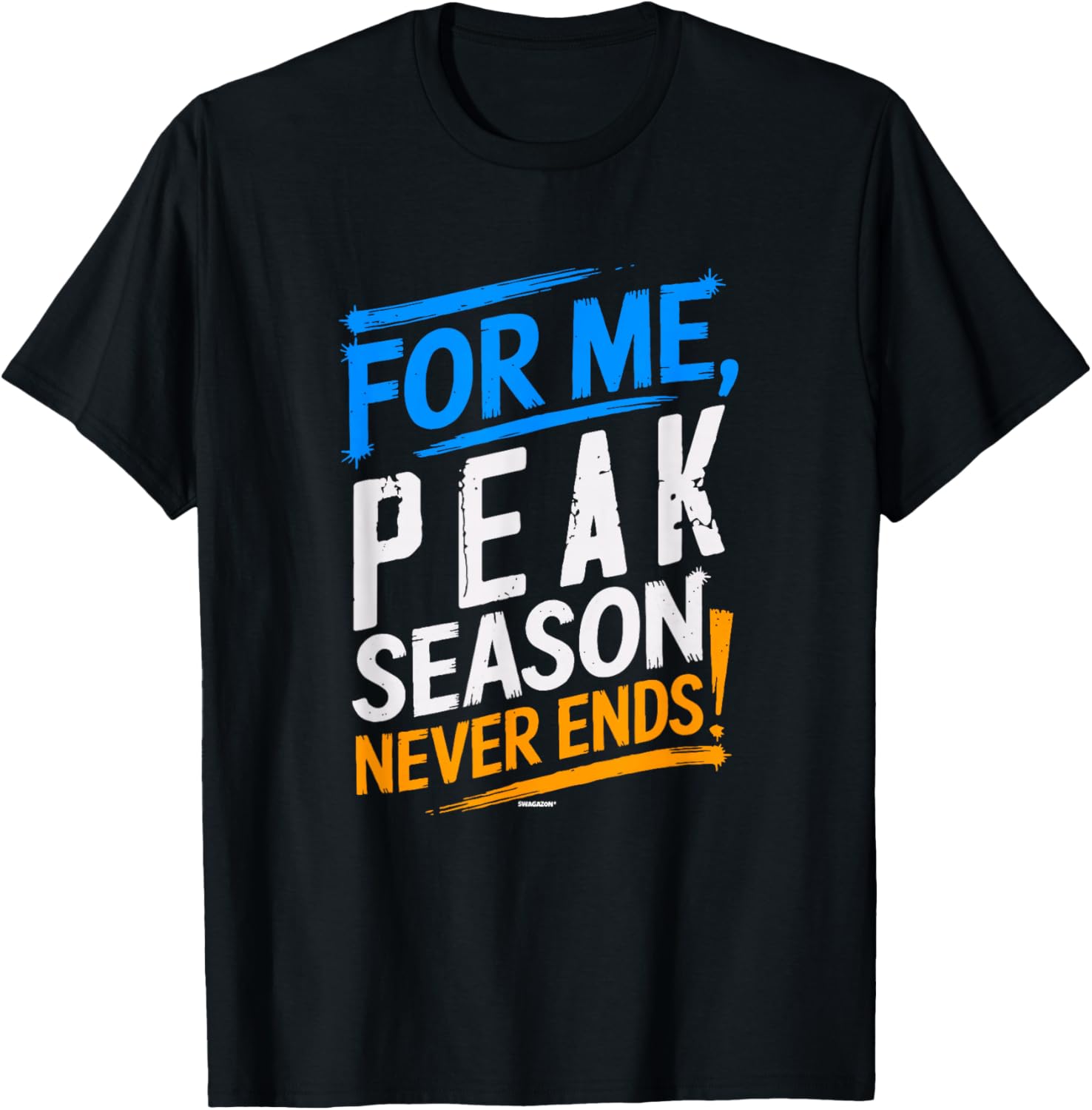 Coworker Employee Associate For Me, Peak Season Never Ends!