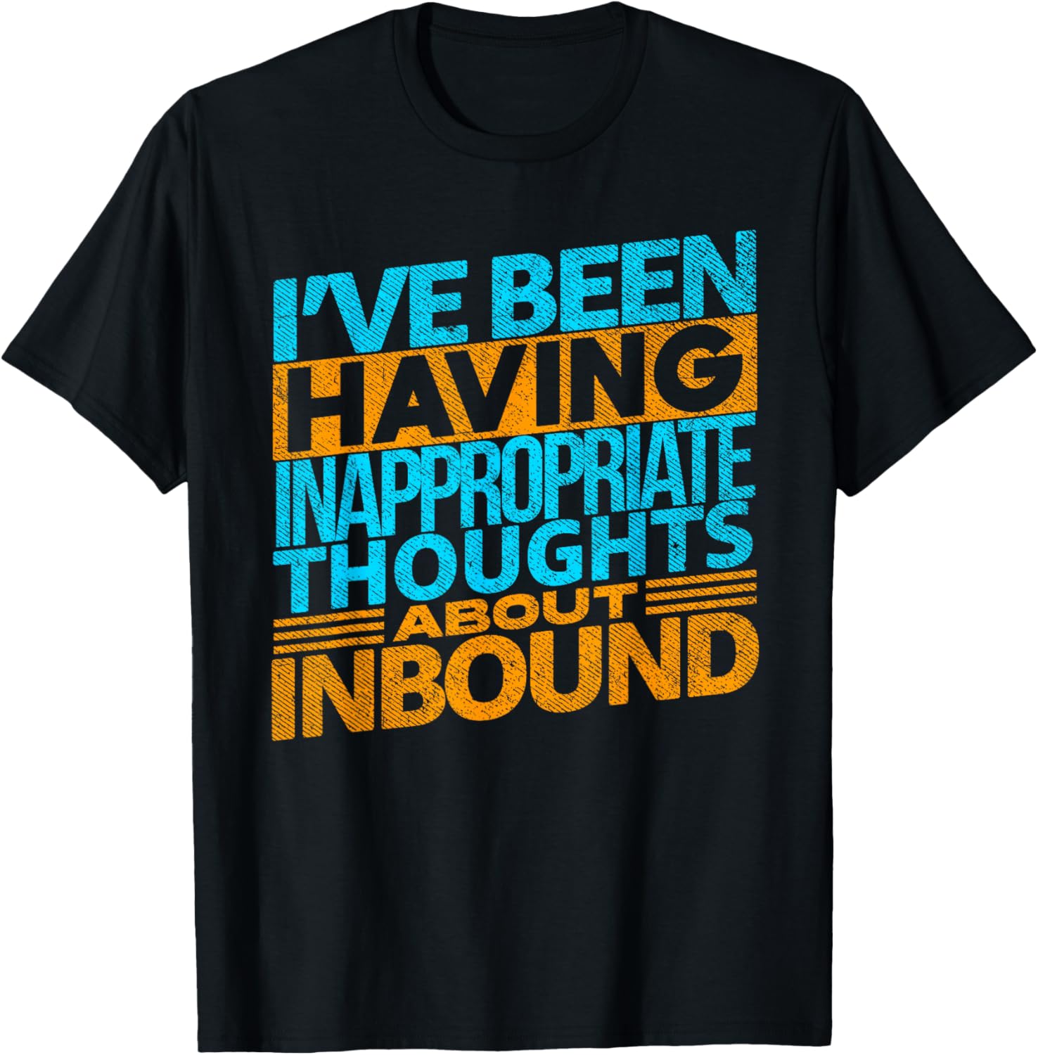I've Been Having Inappropriate Thoughts About Inbound