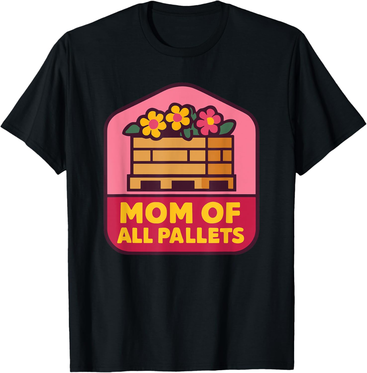 Mothers Day Coworker Associate Mom of All Pallets