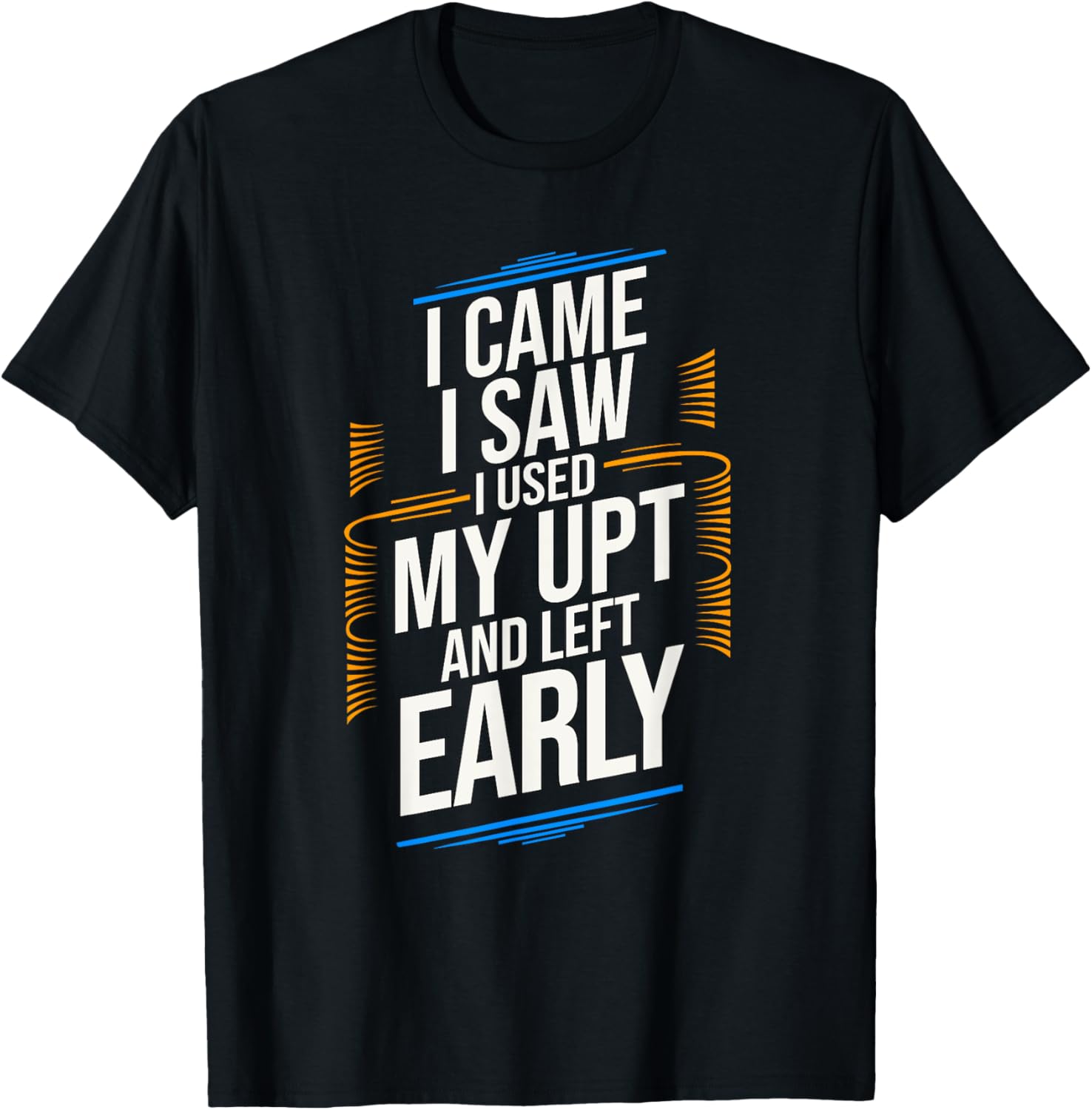 I Came I Saw I Used My UPT Left Early Associates