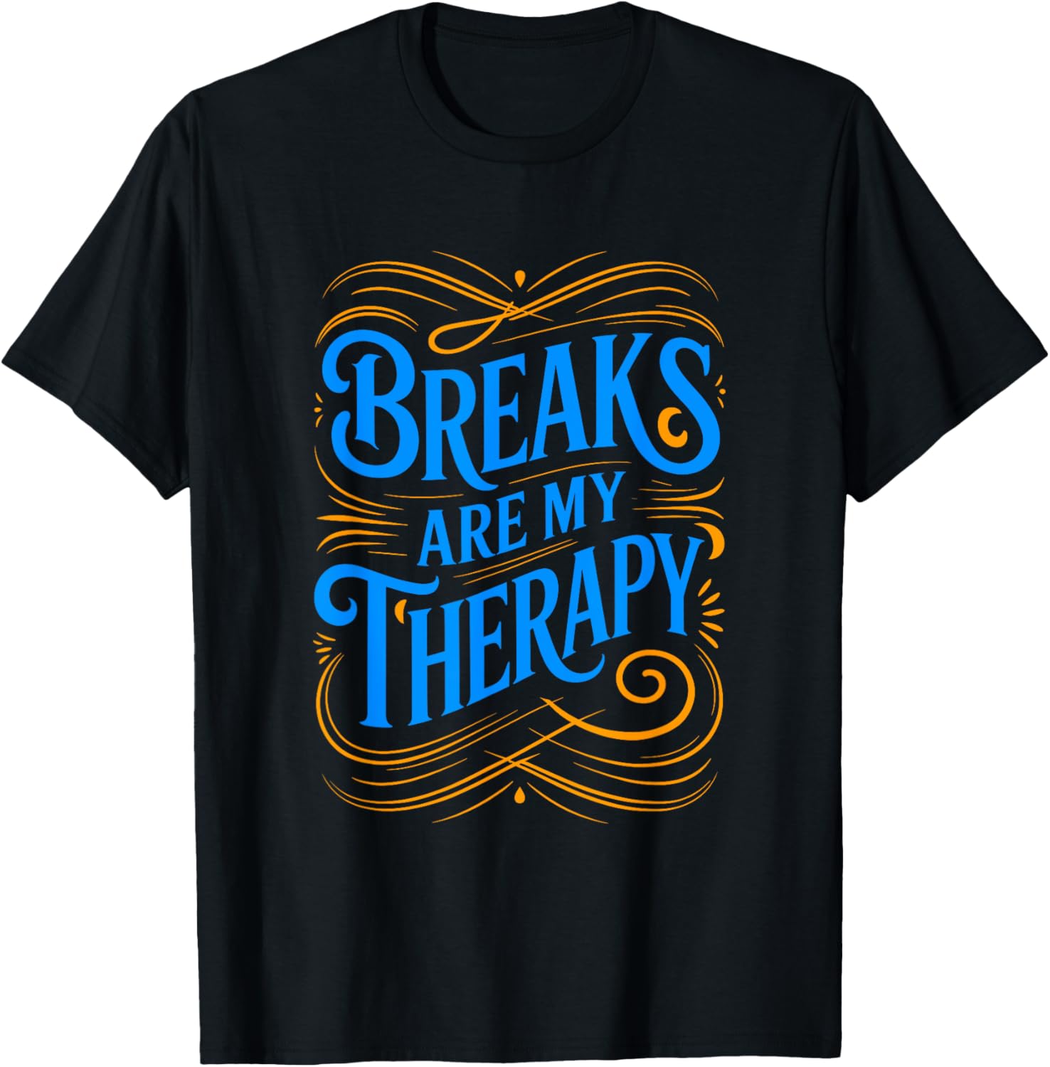 Coworker Associate Breaks Are My Therapy